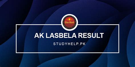 Ghas mandi record  Check AK Lasbela Result 2023 here